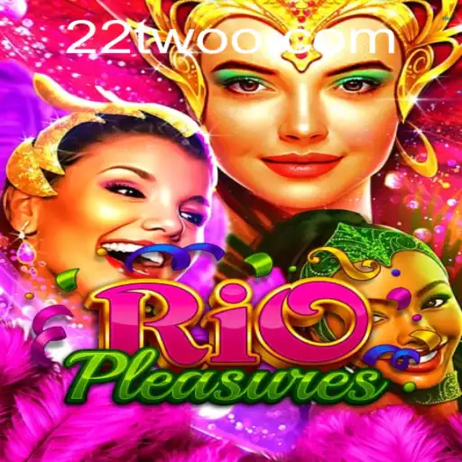 RioPleasures: Unveiling the Enchanting World of 22two